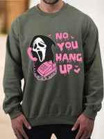 Men's No You Hang Up Halloween Sweatshirt