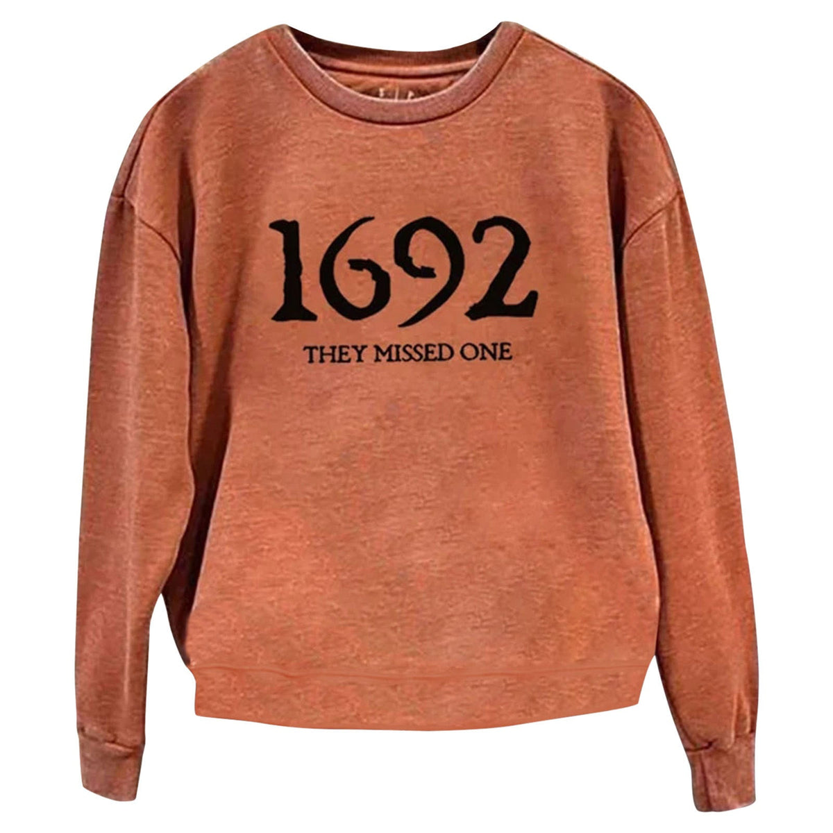 ¡±1692 They Missed One¡± Printed Round Neck Long Sleeve Sweatshirt