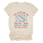 You Look Like The 4th Of July Unisex T Shirt