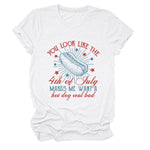 You Look Like The 4th Of July Unisex T Shirt